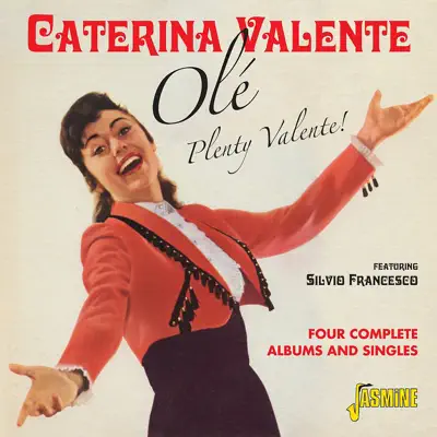 Olé - Plenty Valente! - Four Complete Albums and Singles - Caterina Valente
