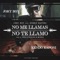 No Me Llamas No Te Llamo (feat. Kendo Kaponi) - Jory Boy lyrics