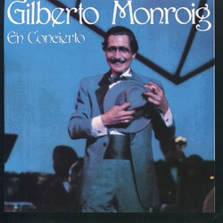 Gilberto Monroig - Concierto de Amor