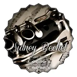 Weary Blues - Sidney Bechet