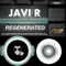 Regenerated - Javi R lyrics