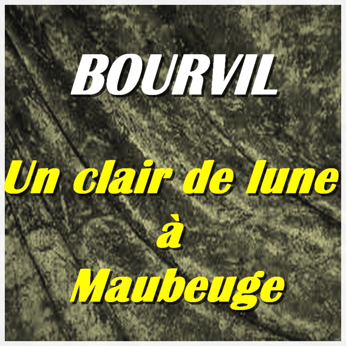 ‎Un Clair De Lune à Maubeuge By Bourvil On Apple Music