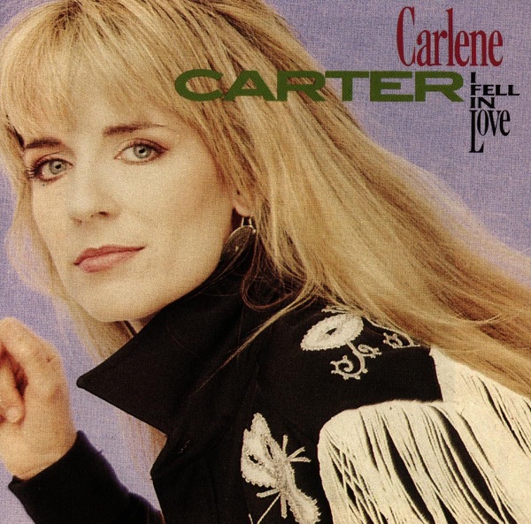 I Fell In Love by Carlene Carter on Go Country Classics