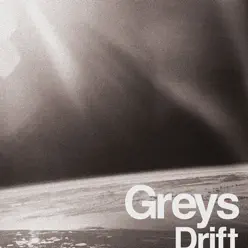 Drift - Single - Greys Drift - Single - Greys