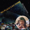 No Place Like Home - Single