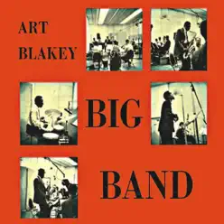 Big Band (Remastered) - Art Blakey Big Band (Remastered) - Art Blakey