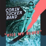 The Corin Tucker Band - Groundhog Day