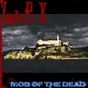 Zombies Pt. X "Mob of the Dead" - Single album lyrics, reviews, download