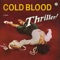 Feel So Bad - Cold Blood lyrics