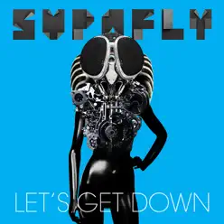 Let's Get Down (Remixes) - EP - Supafly Let's Get Down (Remixes) - EP - Supafly
