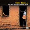 Sister Bossa, Vol. 3 (Cool Jazzy Cuts With a Brazilian Flavour), 2013