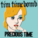 Precious Time - Tim Timebomb