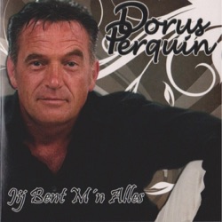 Dorus Perquin - Jij Bent Mijn Alles