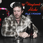 All I Know - EP - Wayland Hicks