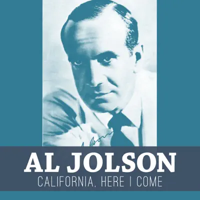 California, Here I Come - Single - Al Jolson