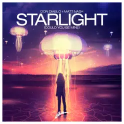 Starlight (Could You Be Mine) [feat. Noonie Bao] - Single - Don Diablo