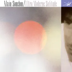 Ultra moderne solitude - Alain Souchon