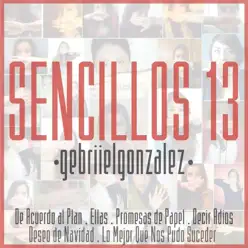 Sencillos 13 - EP - Gebriiel Gonzalez