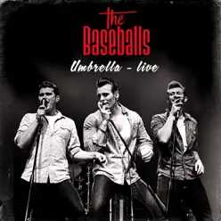 Umbrella (Live) - Single - The Baseballs