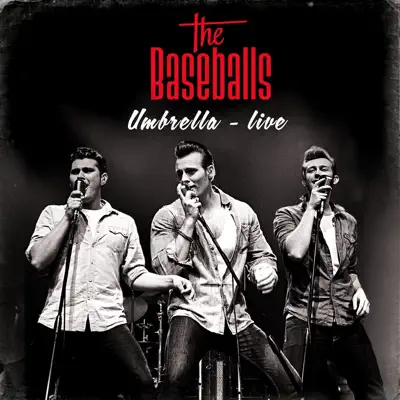Umbrella (Live) - Single - The Baseballs