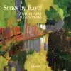 Stream & download Ravel: Songs