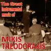 Stream & download The Great Instrumental Music of Mikis Theodorakis (Greek Popular Ensemble Contucted By Mikis Theodorakis) [feat. Greek Popular Ensemble]