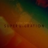 Supermigration