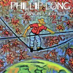 Man on a Tightrope - Phillip Long