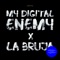 La Bruja - My Digital Enemy lyrics