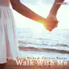 Stream & download Walk With Me (House Remixes) [feat. Christen Kwame]