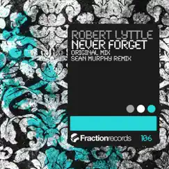Never Forget - Single by Robert Lyttle album reviews, ratings, credits
