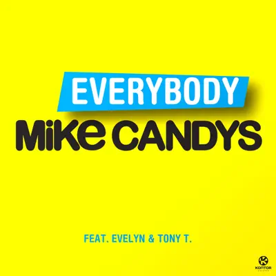Everybody (feat. Evelyn & Tony T) [Remixes] - EP - Mike Candys