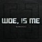 (&) Delinquents [Remix] - Woe, Is Me lyrics