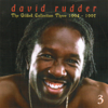 The Gilded Collection Three: 1994-1997 - David Rudder