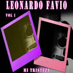 Mi Tristeza, Vol. 1 - Leonardo Favio