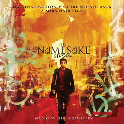 The Namesake Original Motion Picture Soundtrack - Nitin Sawhney