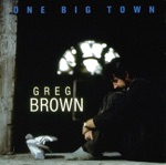 Greg Brown - The Way They Get Themselves Up