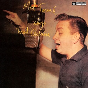 Mel Tormé Sings Fred Astaire (Remastered 2013)