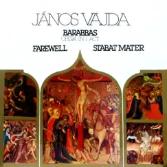 Vajda: Barabbas, Farewell & Stabat Mater (Hungaroton Classics) by Anna Bogdány, Peter Kovacs, Hungarian Radio and Television Chorus, Hungarian Radio and Television Orchestra & Géza Oberfrank album reviews, ratings, credits