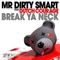 Nobody Drop (Genetix Mix) [feat. Double Dutch] - Mr Dirty Smart & Black Noise lyrics