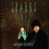 Sparks - The Number One Song In Heaven (Live)