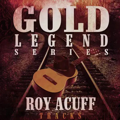Roy Acuff Tracks - Gold Legend Series - Single - Roy Acuff