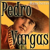 Rancheras - Pedro Vargas