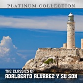 The Classics Of Adalberto Alvarez y Su Son artwork
