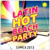 Latin Hot Beach Party (Summer 2013)