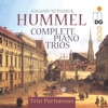 Hummel: Complete Piano Trios