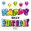 Happy Birthday (Silly) Vol. 3 album lyrics, reviews, download