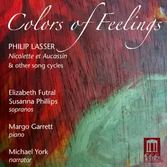 Colors of Feelings by Susanna Phillips, Margo Garrett, Elizabeth Futral & Michael York album reviews, ratings, credits