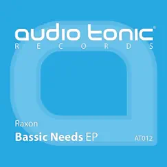Bassic Needs - Single by Raxon album reviews, ratings, credits