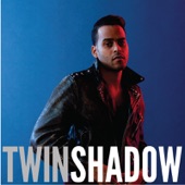 Twin Shadow - Five Seconds